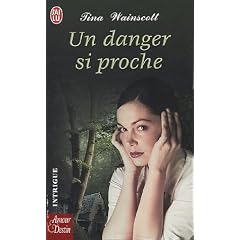 Un danger si proche