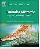 Fotoatlas der Anatomie. Praeparate, Zeichnungen und Text-