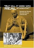 But Will It Work With Real Students?: Scenarios for Teaching Secondary English Language Arts