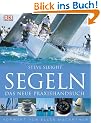 Segeln: Das neue Praxishandbuch