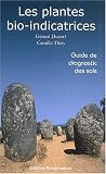Les plantes bio-indicatrices. : Guide de diagnostic des sols