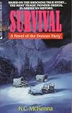 Survival: A Novel of the Donner Party