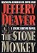 The Stone Monkey: A Lincoln Rhyme Novel (Lincoln Rhyme Novels)
