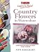 Country Flowers in Watercolour (Collins Learn to Paint Series) by Ann Blockley