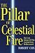 The Pillar of Celestial Fire: And the Lost Science of the Ancient Seers