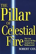The Pillar of Celestial Fire: And the Lost Science of the Ancient Seers