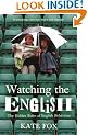 Watching the English: The Hidden Rules of English Behaviour