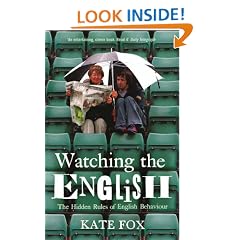 Watching the English: The Hidden Rules of English Behaviour