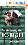 Watching the English: The Hidden Rules of English Behaviour