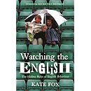 Watching the English: The Hidden Rules of English Behaviour