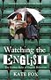 Watching the English: The Hidden Rules of English Behaviour