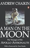 A Man on the Moon: The Voyages of the Apollo Astronauts