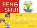 Book Feng Shui for the Classroom: 101 Easy-to-Use Ideas