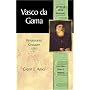 Vasco da Gama: Renaissance Crusader (Library of World Biography Series) (Library of World Biography)