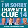 I'm Sorry I Haven't a Clue: Vol. 14