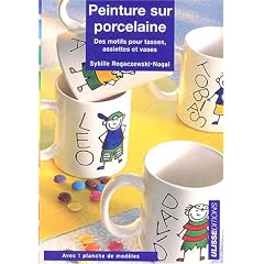 Peinture sur porcelaine : Des motifs pour tasses, assiettes...