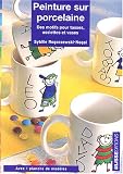 Peinture sur porcelaine : Des motifs pour tasses, assiettes...