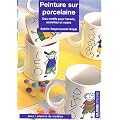 Peinture sur porcelaine : Des motifs pour tasses, assiettes...