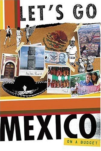 City Travel Guides Discounted  Books : Let's Go Mexico 21st Edition (Let's Go Mexico)