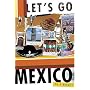 Let's Go Mexico 21st Edition (Let's Go Mexico)