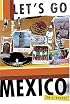 Let's Go Mexico 21st Edition (Let's Go Mexico)