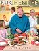 Kitchen Life: Real Food For Real Families -- Even Yours!