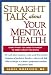 Straight Talk About Your Mental Health