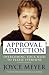 Approval Addiction: Overcoming your need to please everyone
