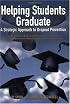 Helping Students Graduate: A Strategic Approach to Dropout Prevention