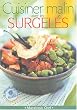 Cuisiner malin avec les surgel�s