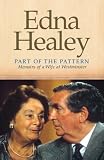 Part of the Pattern: Memoirs of a Wife at Westminster