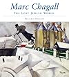 Marc Chagall: The Lost Jewish World