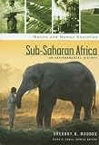 Sub-Saharan Africa: An Environmental History (Nature and Human
Societies)