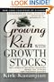 Growing Rich With Growth Stocks: Wall Street's Top Money Managers Reveal the 12 Rules for Investment Success