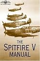 The Spitfire V Manual (RAF Museum)