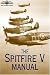 The Spitfire V Manual (Raf Museum Series)