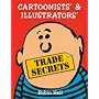 Cartoonists' and Illustrators' Trade Secrets