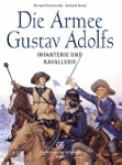 Die Armee Gustav Adolfs: Infanterie u...