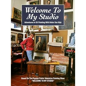 Welcome to My Studio: Adventures in Oil Painting with Helen Van Wyk