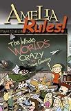 Amelia Rules! Volume 1: The Whole World's Crazy