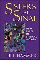 Sisters At Sinai: New Tales Of Biblical Women