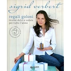 Regali golosi. Ricette dolci e salate per tutto l'anno (Atlanti illustrati)