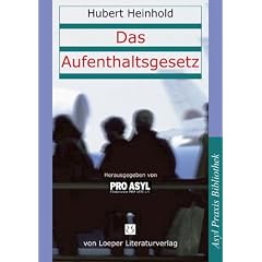 Das Aufenthaltsgesetz: Die wichtigsten �nderungen des Aufenthaltsrechts und des Asylverfahrensrechts f�r die Praxis
