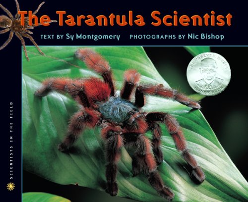 THE TARANTULA SCIENTIST (Scientists in the Field)