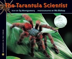 THE TARANTULA SCIENTIST (Scientists in the Field)