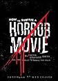 How to Survive a Horror Movie: All the Skills to Dodge the Kills