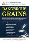 Dangerous Grains: Why Gluten Cereal G...