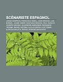Scnariste Espagnol: Jorge Semprn, Francisco Rabal, Luis Buuel, Jaume Cabr, Joan Brossa, Santiago Segura, Paul Naschy, Vicente Aranda Vicente Aranda