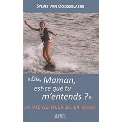 Dis, Maman, est-ce que tu m'entends ? : La vie au-del� de la mort