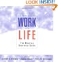 Integrating Work and Life: The Wharton Resource Guide